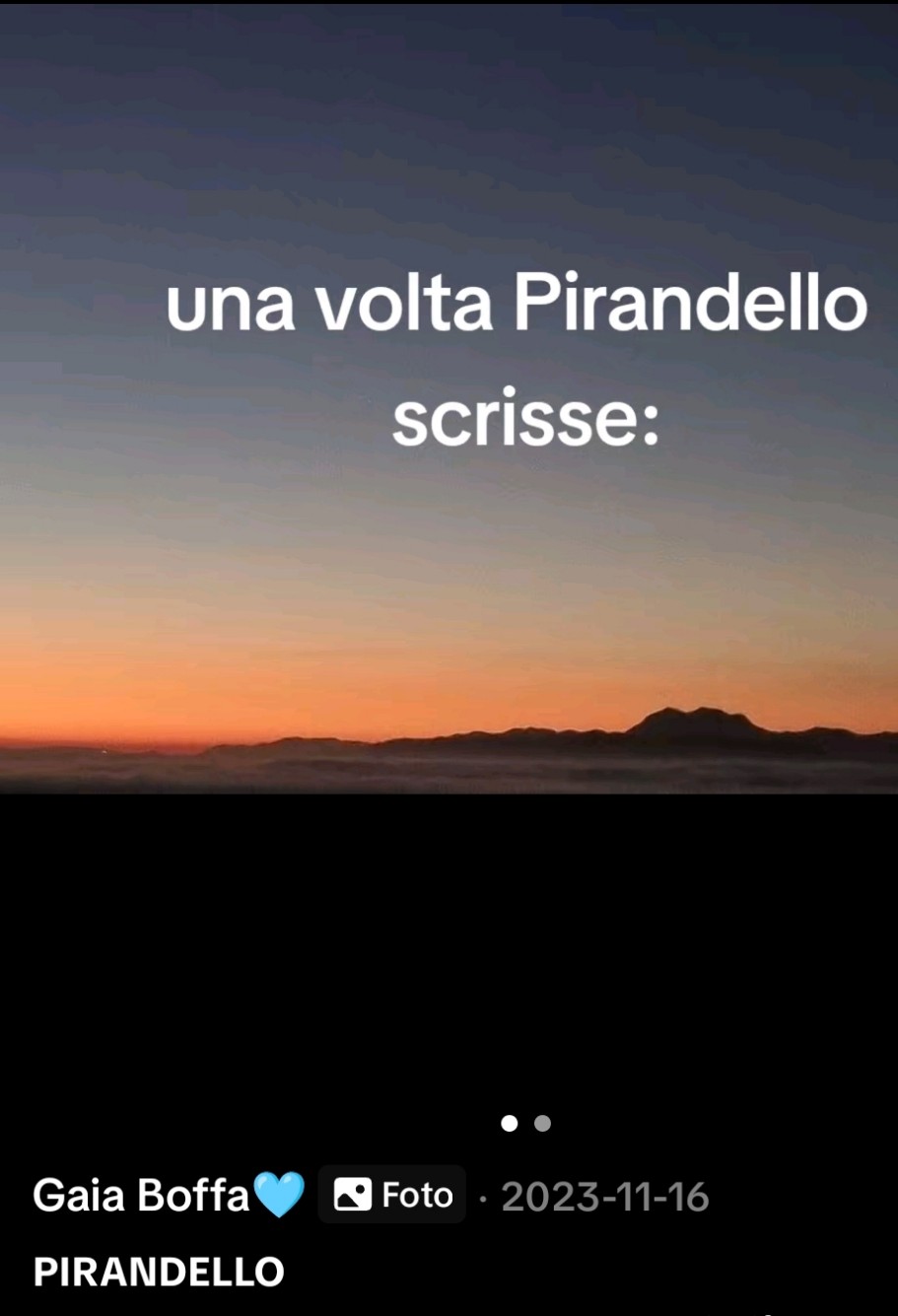 CENTOMILA ME:  TRA  ‘L’ESSERE PER ME’  E  ‘L’ESSERE PER GLI  ALTRI’   [ARTICOLO TIKTOK  (COMMENTO AL POST  “una volta Pirandello scrisse:”,  DI  ‘Gaia Boffa’,  UTENTE TIKTOK]