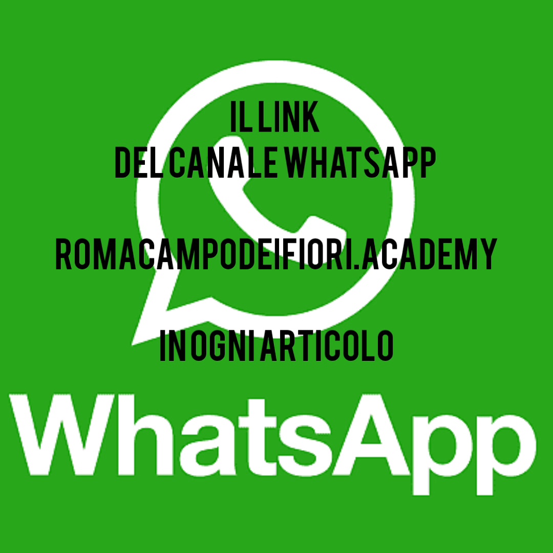 IL LINK DEL CANALE WHATSAPP  ROMACAMPODEIFIORI.ACADEMY, GIÀ PRESENTE VICINO ALLA BARRA  ‘SEARCH…’,  È INSERITO ANCHE IN OGNI ARTICOLO