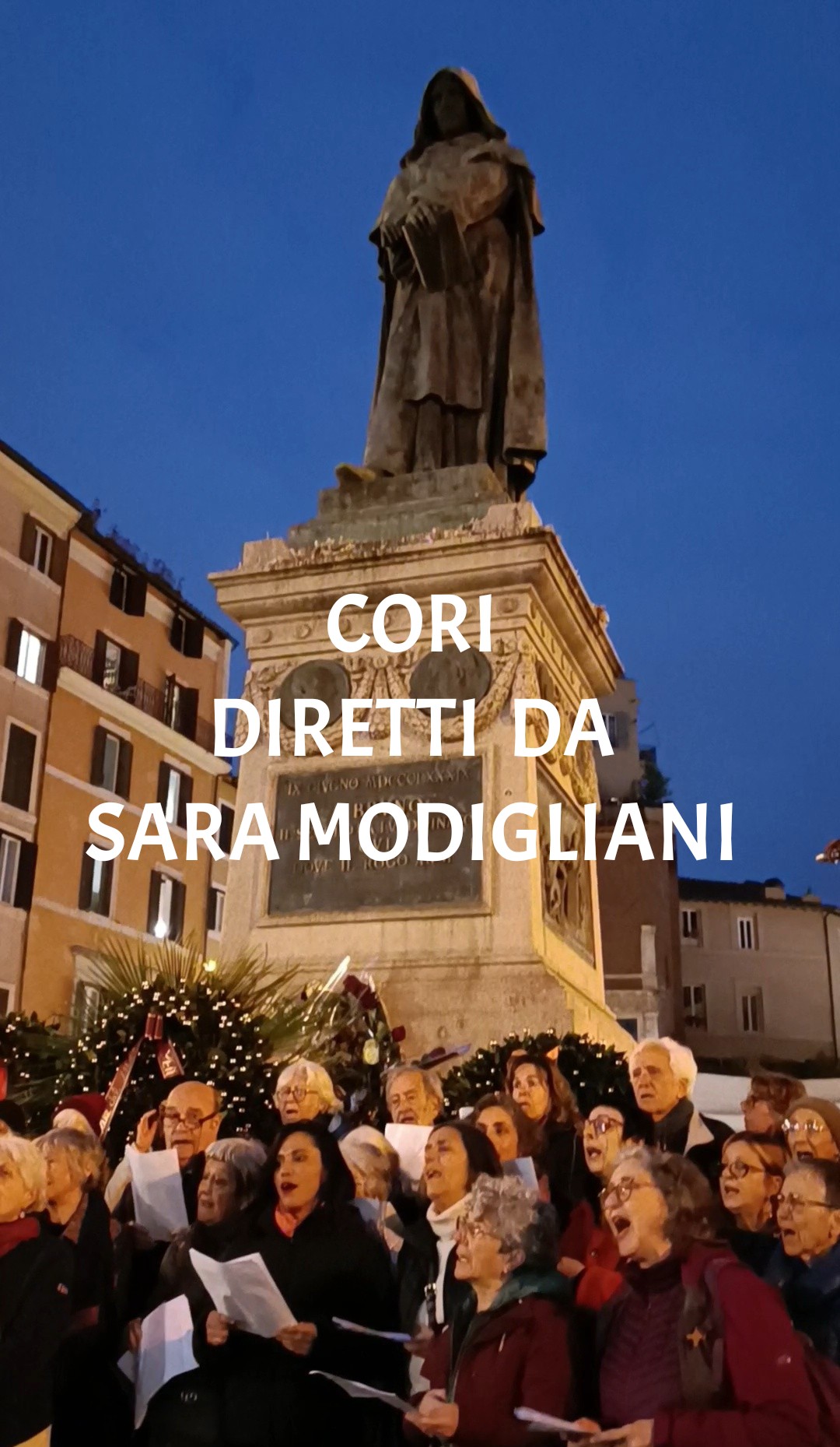 ROMA,  CAMPO DE’ FIORI,  CERIMONIA IN RICORDO DI GIORDANO BRUNO  (VIDEO  4,  DI  WALTER GALASSO)   [COVER  18  –  17 FEBBRAIO 2025  /  4  (CORI  DIRETTI DA SARA MODIGLIANI)]